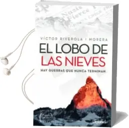 Descargar AudioLibro El Lobo de las Nieves: Hay Guerras que Nunca Terminan de Victor Riverola I Morera año 2015