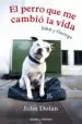 AudioLibro El Perro que me Cambió la Vida de John Dolan