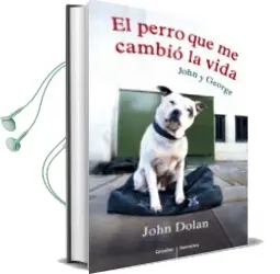 Descargar AudioLibro El Perro que me Cambió la Vida de John Dolan año 2015