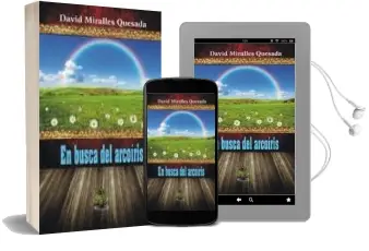 Descargar AudioLibro En Busca del Arcoiris de David Miralles Quesada año 2015