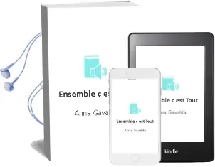 Descargar AudioLibro Ensemble, c est Tout de Anna Gavalda año 2015