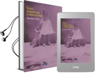 Descargar AudioLibro Entre Mostruos y Dinosaurios de Martina Villar año 2015