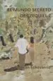AudioLibro (I.B.D.) el Mundo Secreto de Ezequiel z de German Echevarria