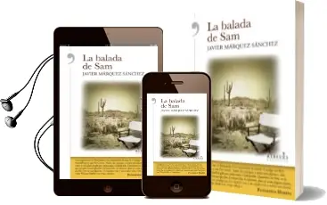 Descargar AudioLibro La Balada de sam de Javier Marquez año 2015