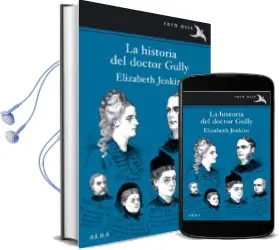 Descargar AudioLibro La Historia del Doctor Gully de Elizabeth Jenkins año 2015