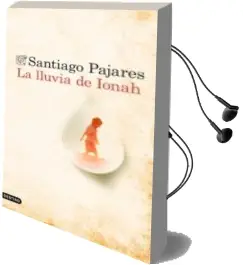 Descargar AudioLibro La Lluvia de Ionah de Santiago Pajares año 2015