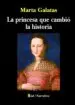 AudioLibro La Princesa que Cambio la Historia de Marta Galatas