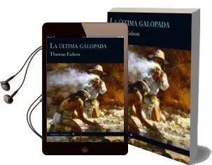 Descargar AudioLibro La Ultima Galopada de Thomas Eidson año 2015