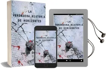 Descargar AudioLibro La Verdadera Historia de Horizontes de Javier Orozco año 2015