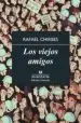 AudioLibro Los Viejos Amigos de Rafael Chirbes Magraner