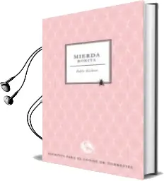 Descargar AudioLibro Mierda Bonita de Pablo Gisbert año 2015
