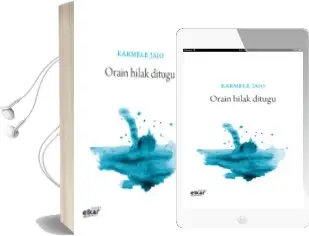 Descargar AudioLibro Orain Hilak Ditugu de Karmele Jaio año 2015