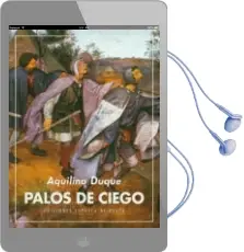 Descargar AudioLibro Palos de Ciego de Aquilino Duque año 2015