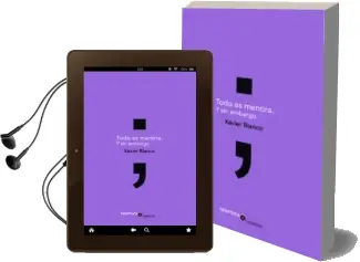 Descargar AudioLibro Todo es Mentira. y sin Embargo de Xavier Blanco año 2015