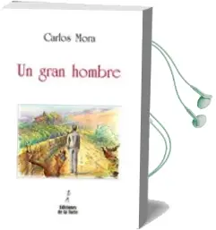 Descargar AudioLibro Un Gran Hombre de Carlos Mora año 2015