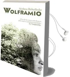 Descargar AudioLibro Wolframio de Ainhoa Rebolledo año 2015