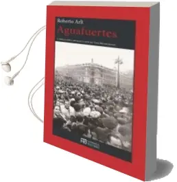 Descargar AudioLibro Aguafuertes de Roberto Arlt año 2015