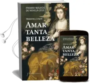 Descargar AudioLibro Amar Tanta Belleza (Premio Malaga de Novela 2015) de Herminia Luque año 2015