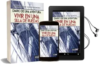 Descargar AudioLibro Diario de una Aventura: Vivir en una Silla de Ruedas de Alfonso J. Soler año 2015