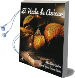 Descargar AudioLibro El Hada de Azucar de Manuel Jesus Soriano Pinzon año 2015