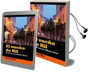Descargar AudioLibro El Sueño de Kil: Als 30 Anys de la Llibreria Serret de Ramon Mur año 2015