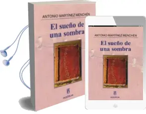 Descargar AudioLibro El Sueño de una Sombra de Antonio Martinez Menchen año 2015