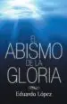 AudioLibro (I.B.D.) el Abismo de la Gloria de Eduardo Lopez