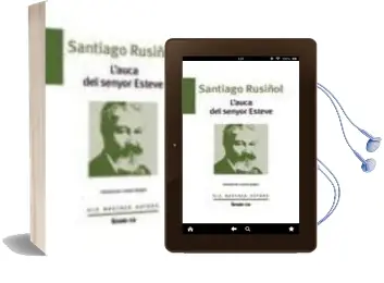 Descargar AudioLibro L Auca del Senyor Esteve de Santiago Rusiñol año 2015