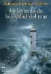 AudioLibro La Leyenda de la Ciudad del mar de Antonio Lopez Alonso