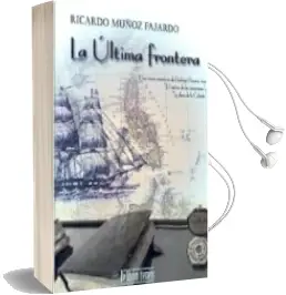Descargar AudioLibro La Ultima Frontera de Ricardo Muñoz Fajardo año 2015