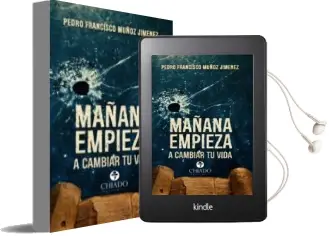 Descargar AudioLibro Mañana Empieza a Cambiar tu Vida de Pedro Francisco Muñoz Jimenez año 2015