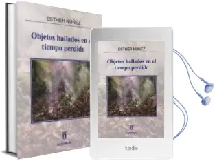 Descargar AudioLibro Objetos Hallados en el Tiempo Perdido de Esther Nuñez año 2015