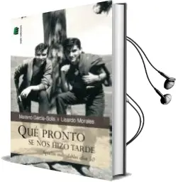 Descargar AudioLibro Que Pronto se nos Hizo Tarde de Lisardo Morales año 2015