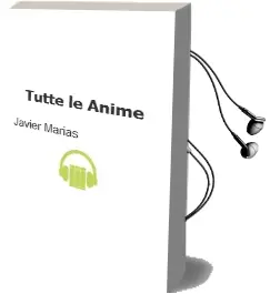 Descargar AudioLibro Tutte le Anime de Javier Marias año 2015