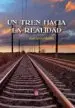 AudioLibro Un Tren Hacia la Realidad de Jose Sousa Murillo