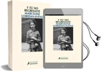 Descargar AudioLibro Y tu no Regresaste de Marceline Loridan Ivens año 2015