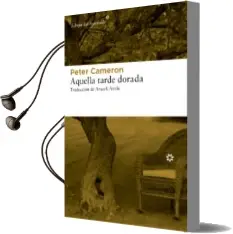 Descargar AudioLibro Aquella Tarde Dorada de Peter Cameron año 2015