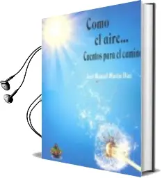 Descargar AudioLibro Como el Aire: Cuentos para el Camino de Jose Manuel Martin Diaz año 2015