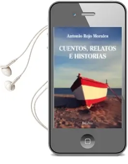 Descargar AudioLibro Cuentos, Relatos e Historias de Antonio Rojo Morales año 2015