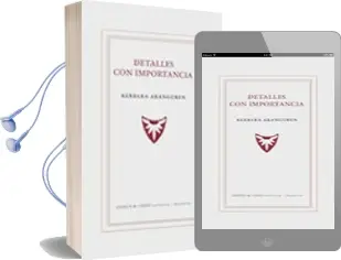 Descargar AudioLibro Detalles con Importancia de Barbara Arranguren año 2015