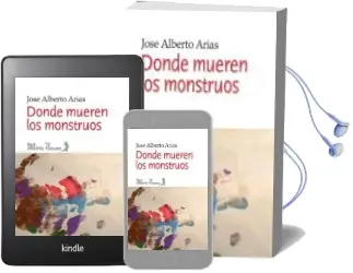 Descargar AudioLibro Donde Mueren los Monstruos de Jose Alberto Arias año 2015