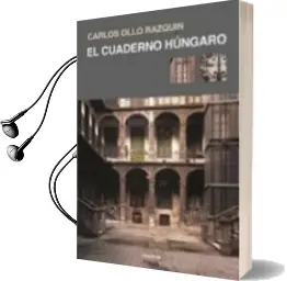 Descargar AudioLibro El Cuaderno Hungaro de Carlos Ollo Razquin año 2015