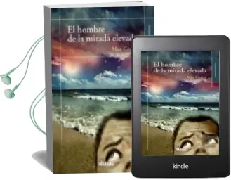Descargar AudioLibro El Hombre de la Mirada Elevada de Adriana Soto año 2015