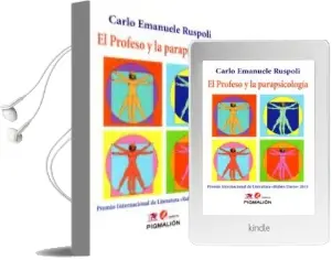 Descargar AudioLibro El Profeso y la Parapsicologia (Premio Internacional Ruben Dario 2015) de Carlo Emanuele Ruspoli año 2015