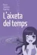 AudioLibro L Aixeta del Temps de Paula Jimenez Huertas