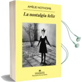 Descargar AudioLibro La Nostalgia Feliz de Amelie Nothomb año 2015