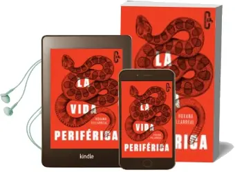 Descargar AudioLibro La Vida Periferica (Caballo de Troya 2015, 4) de Roxana Villarreal año 2015