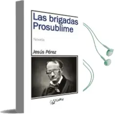 Descargar AudioLibro Las Brigadas Prosublime de Jesus Perez año 2015