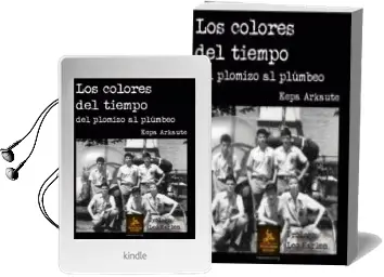 Descargar AudioLibro Los Colores del Tiempo de Kepa Arkaute año 2015