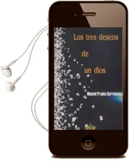Descargar AudioLibro Los Tres Deseos de un Dios de Manuel Prados Barrionuevo año 2015